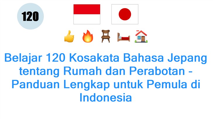 Belajar 120 Kosakata Bahasa Jepang tentang Rumah dan Perabotan - Panduan Lengkap untuk Pemula di Indonesia